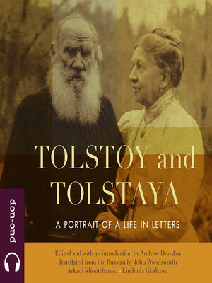 cover image of Tolstoy and Tolstaya: a Portrait of a Life in Letters